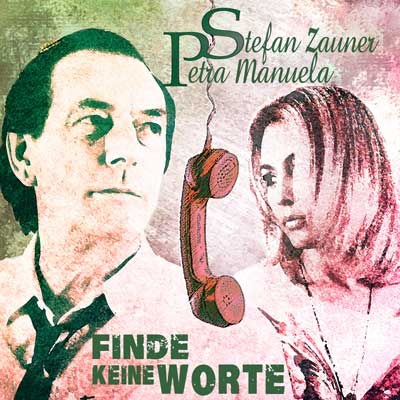 Stefan Zauner + Petra Manuela - Finde keine Worte